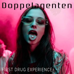 Doppelagenten - First Drug Experience