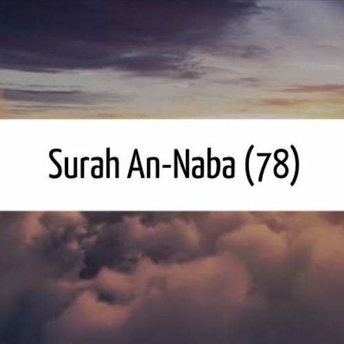 Surah An-Naba | Tariq Muhammad