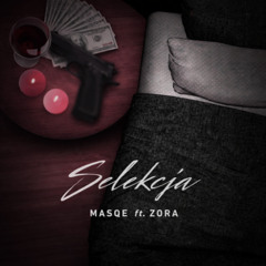 Selekcja  ft. Zora