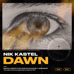 Nik Kastel - Dawn (Original Mix)