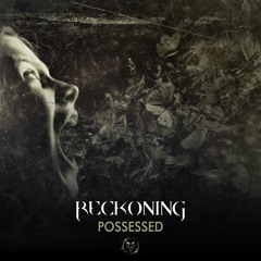 Reckoning - Possessed