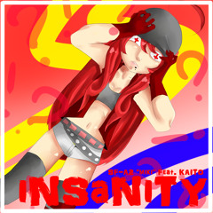 iNSaNiTY (Feat. KAITO)