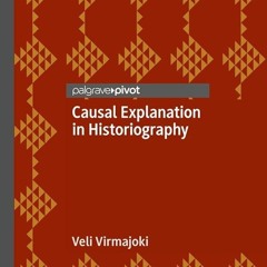 ⚡Audiobook🔥 Causal Explanation in Historiography