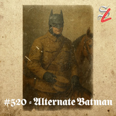 #520 - Alternate Batman