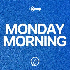 Monday Morning ft. Morning Parade [FREE DOWNLOAD]