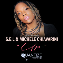 PREMIERE: S.E.L & Michele Chiavarini - Up (DJ Spen & MicFreak Unda Da Ground Mix) [Quantize Recordings]