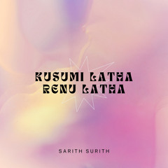 kusumilatha renulatha | Sarith Surith