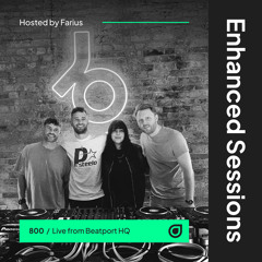 Enhanced Sessions 800 - Live from Beatport HQ - Hosted by Farius
