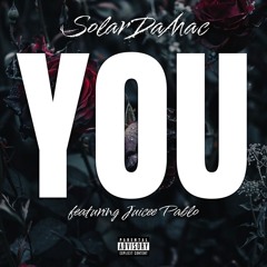 You (feat. Juicee Pablo)