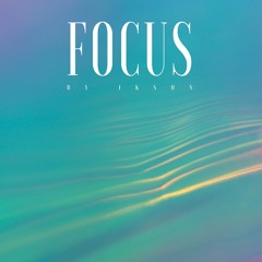 Focus