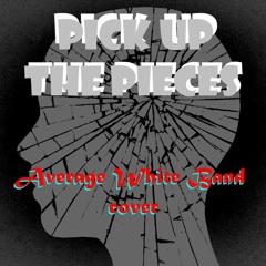Pick Up The Pieces (Average White Band cover)