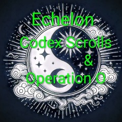 Echelon by Codex Scrolls & Operation O