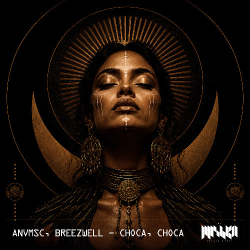 Breezwell, anvmsc - Choca, Choca (Extended Mix)