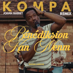 Benediksion kan menm - remix kompa