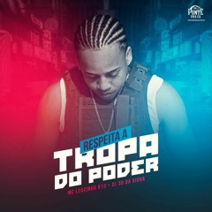MC LEOZINHO B13 - RESPEITA TROPA DO PODER [[PROD.DJ3DDESG]] Audio Oficial