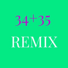 34+35 remix (Henneymix)