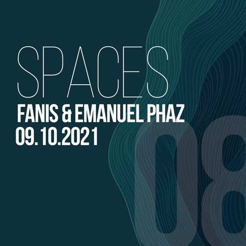 SPACES by FANIS RODITIS & EMANUEL PHAZ - 09.10.2021