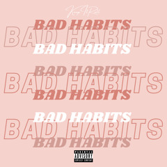 Bad Habits