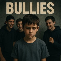 Bullies