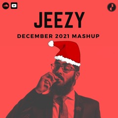 DJ Jeezy | December 2021 Mashup | Cruise With Me