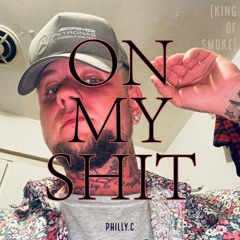 On My Shit - [King Of Smoke]
