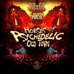 Dark Crystal Vs Laukik Prem - Horses Of Psychedelic Old Town