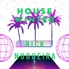 Rick Nogueira - House Winter 2025