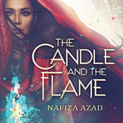 [Free] PDF 📗 The Candle and the Flame by  Nafiza Azad [KINDLE PDF EBOOK EPUB]
