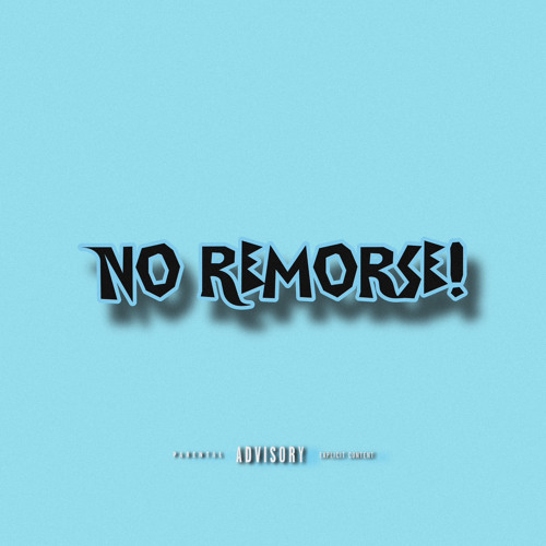 No Remorse! (Prod. Silo)