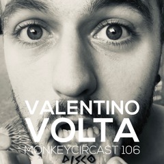 MONKEYCIRCAST 106 with Valentino Volta