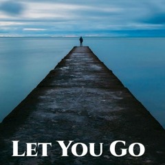 Let You Go