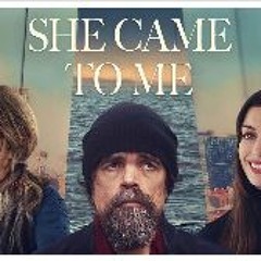 Watch! She Came to Me (2023) Fullmovie at Home 4793776