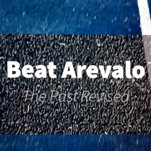 Beat Arevalo - The Past Revised
