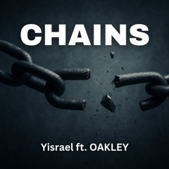 Chains Yisrael ft OAKLEY