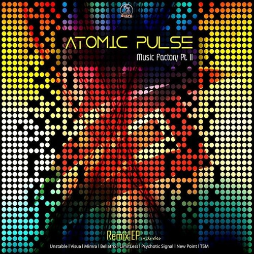 Atomic Pulse - Music Factory Part 2 (Mimra Remix)