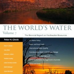 <[PDF]> The World's Water Volume 7: The Biennial Report on Freshwater Resources by Allen, Luc
