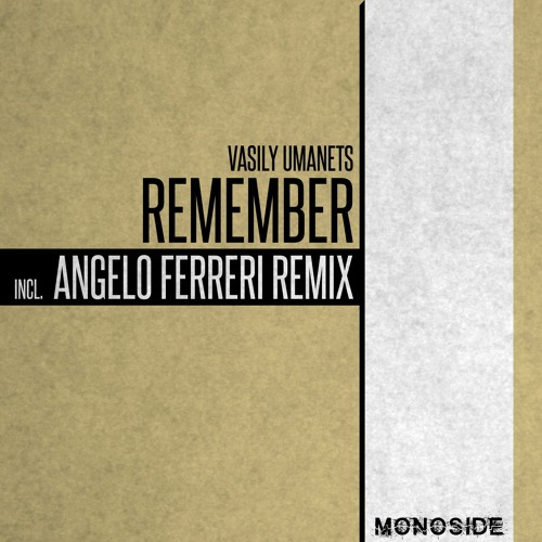 Vasily Umanets - REMEMBER (Angelo Ferreri Remix) // MS226