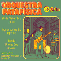 ORQUESTRA PATAFÍSICA - MENÇÕES, AGRADECIMENTOS E TATO BIS