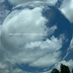 she rockin' with the dreamer