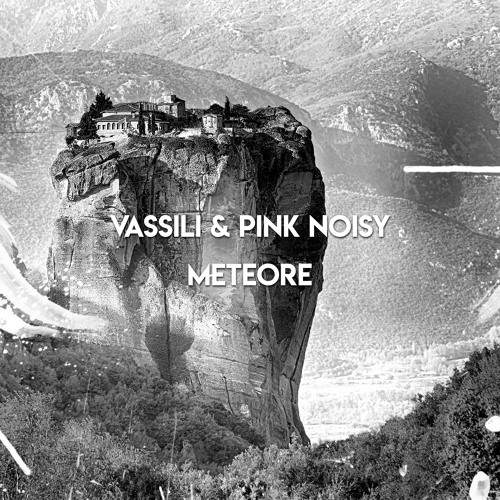 Vassili & Pink Noisy - Meteore