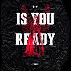Is You Ready