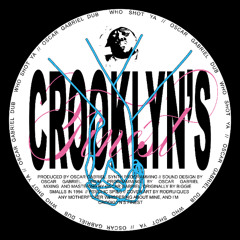 [FREE DL] Crooklyn's Finest Dub (Biggie - Who Shot Ya - Oscar Gabriel Dub)