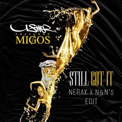Usher feat. Migos - Still Got It (NERAK X N&N's Edit)