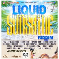 Liquid Sunshine Riddim Mix DJ - SLY,Mavado,Vybz Kartel,Teejay,Jahmiel,Shenseea,Konshens, & More