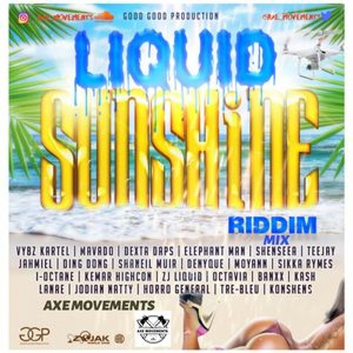 Liquid Sunshine Riddim Mix DJ - SLY,Mavado,Vybz Kartel,Teejay,Jahmiel,Shenseea,Konshens, & More