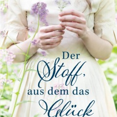 Download⚡️(PDF)❤️ Der Stoff  aus dem das GlÃ¼ck ist (German Edition)