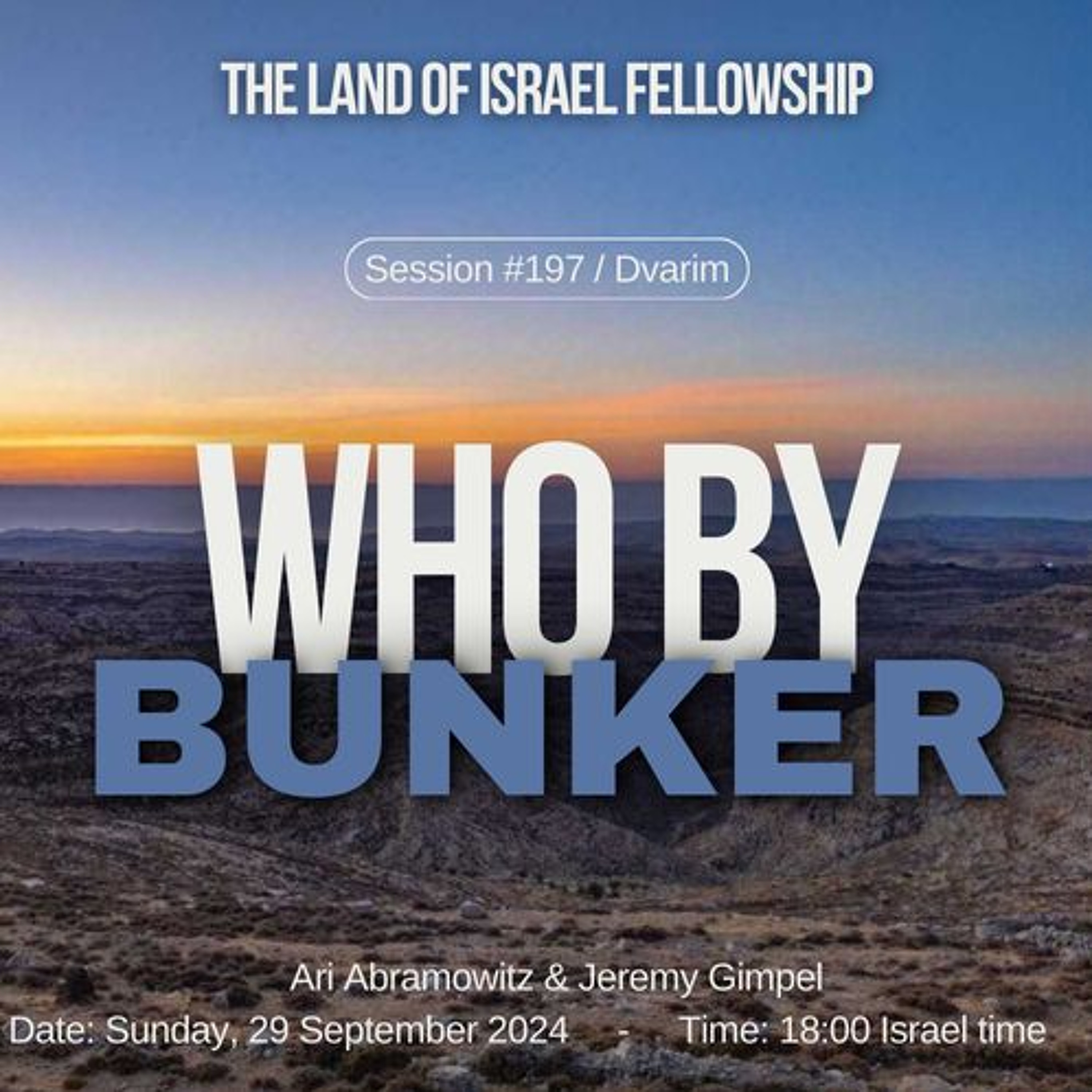 Who By Bunker: The Land of Israel Fellowship