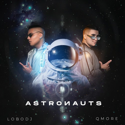 ASTRONAUTS - LOBO x QMORE