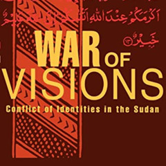 free KINDLE 💖 War of Visions: Conflict of Identities in the Sudan by  Francis M. Den