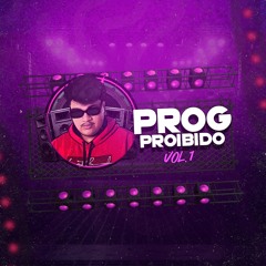 PROG PROIBIDO Vol.1 (RIUCK LIVE)